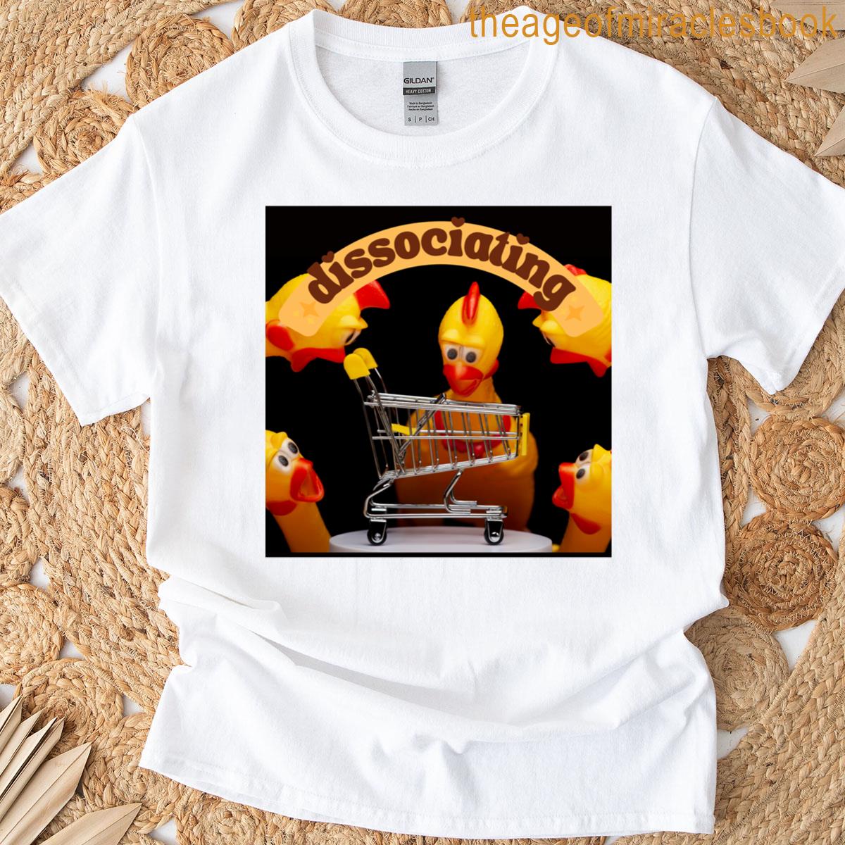 Random Dissociating Chicken T-shirt