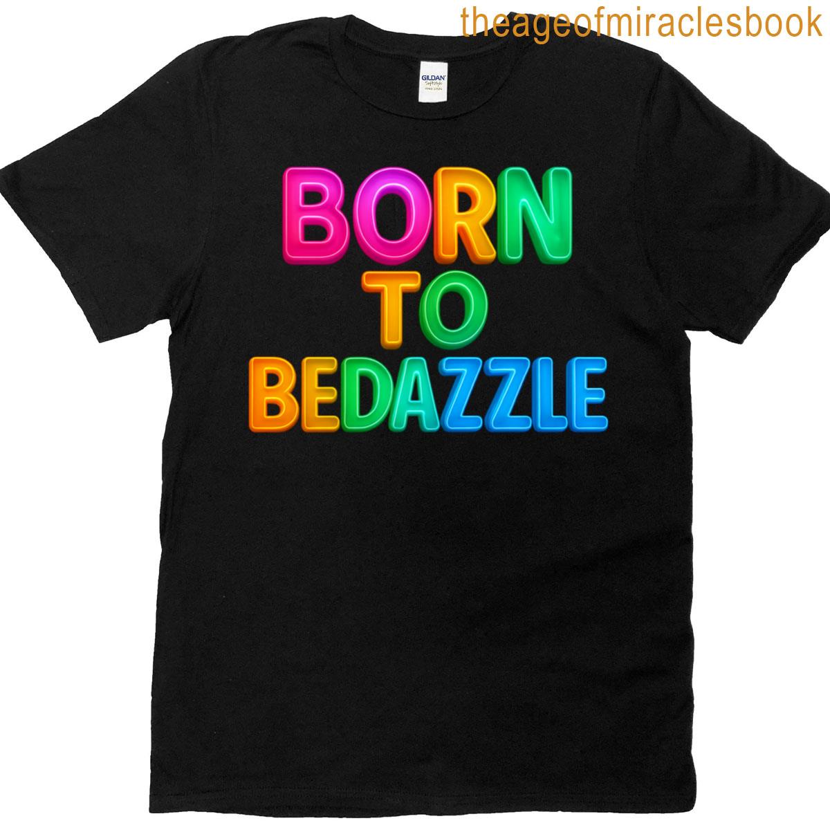 Born To Sparkle T-shirt
