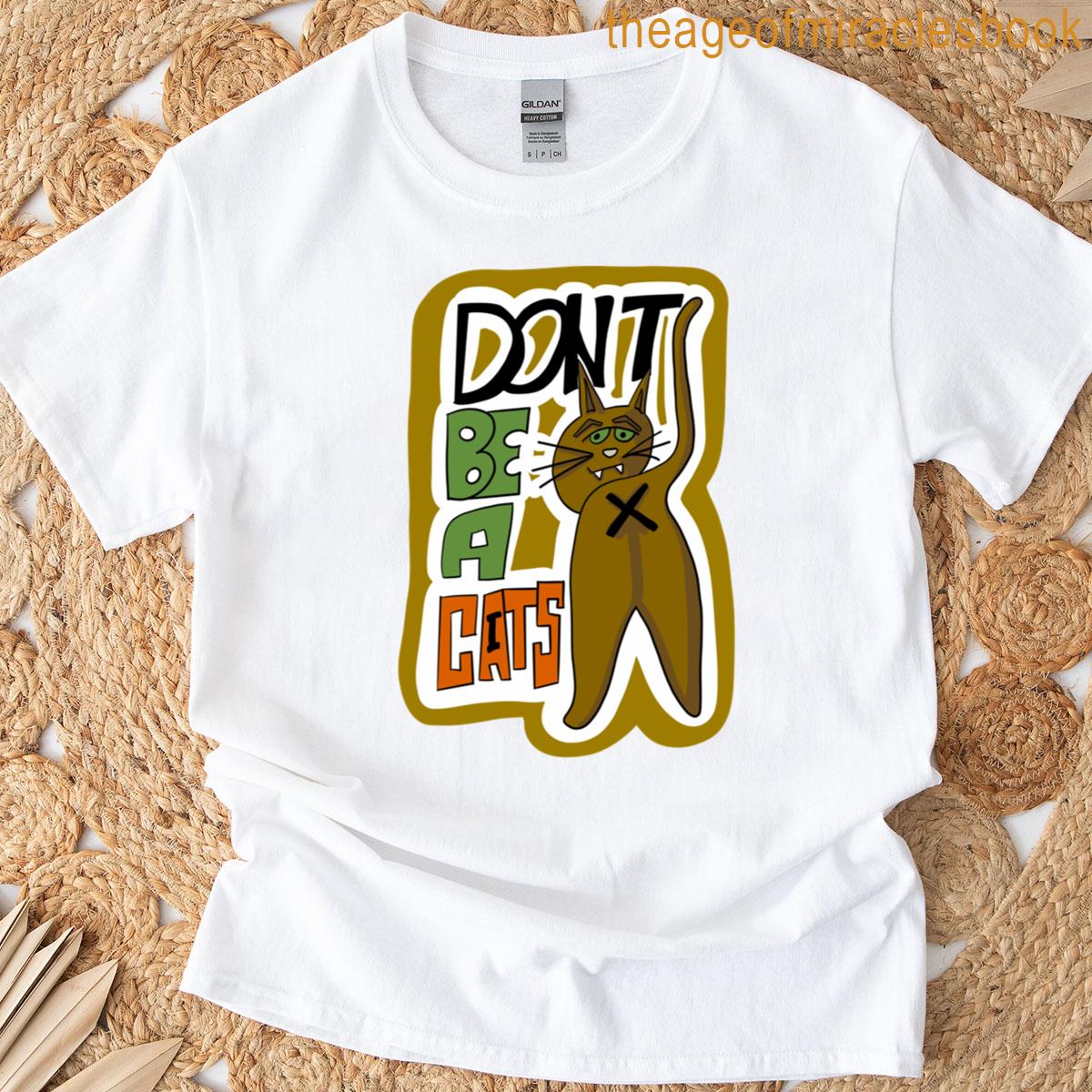 Dont Be A Cabs T-shirt