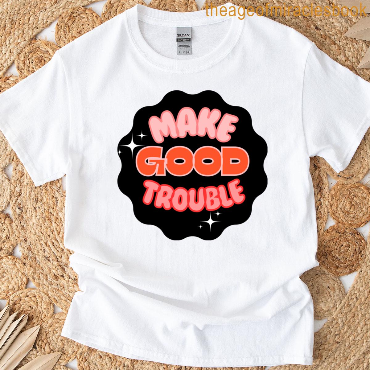 Make Good Trouble – Dark T-shirt