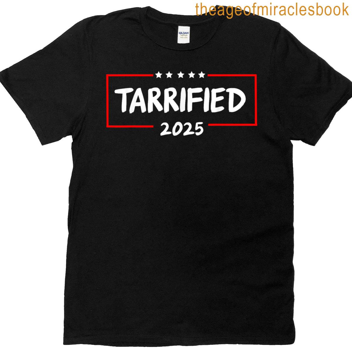 Tarrified Funny Saying T-shirt