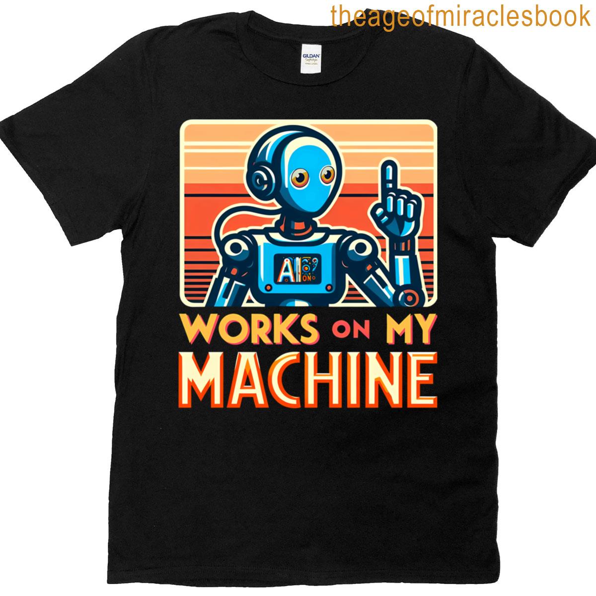 Works On My Machine Typography T-shirt
