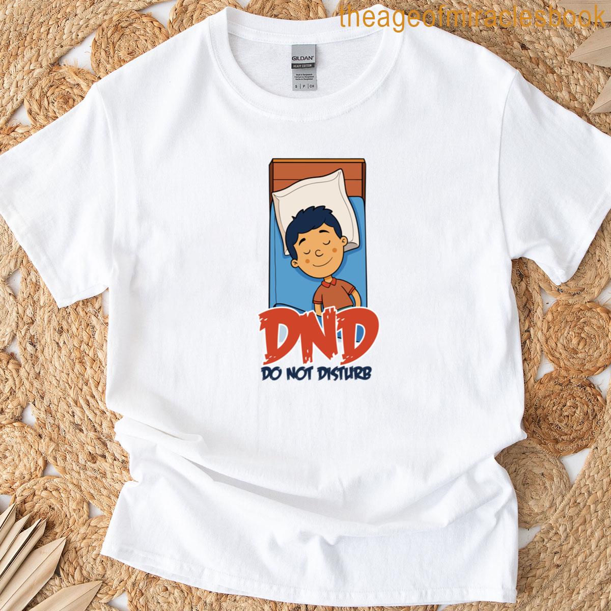 Funny Do Not Disturb Sleep Design T-shirt