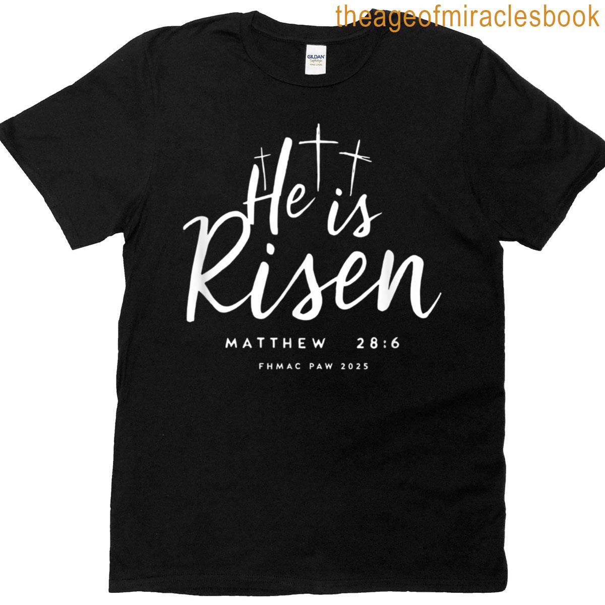 He Has Risen Fhmac Paw 2025 T-shirt