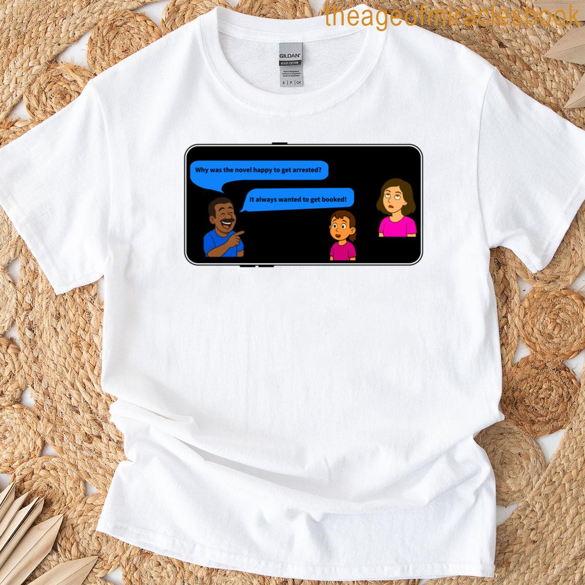It Always Wanted To Get Booked T-shirt