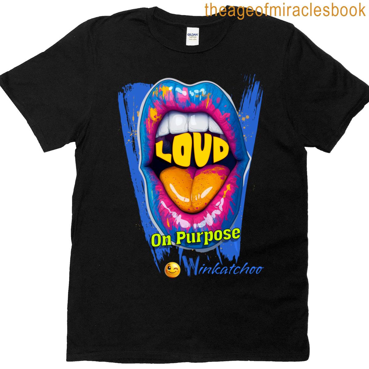 Loud Proud T-shirt