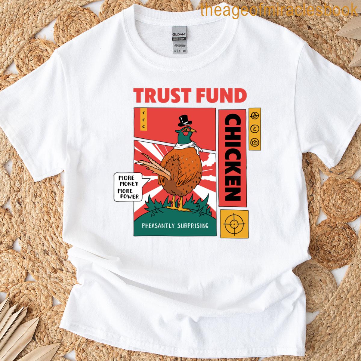 Pheasant – Trust Fund Chicken – White T-shirt