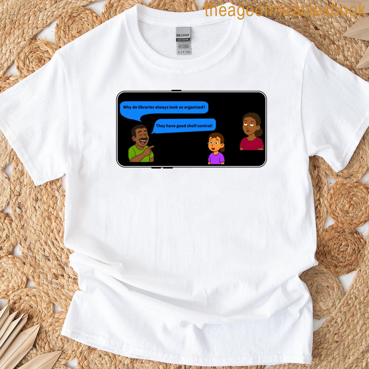 They Have Good Shelf Control T-shirt