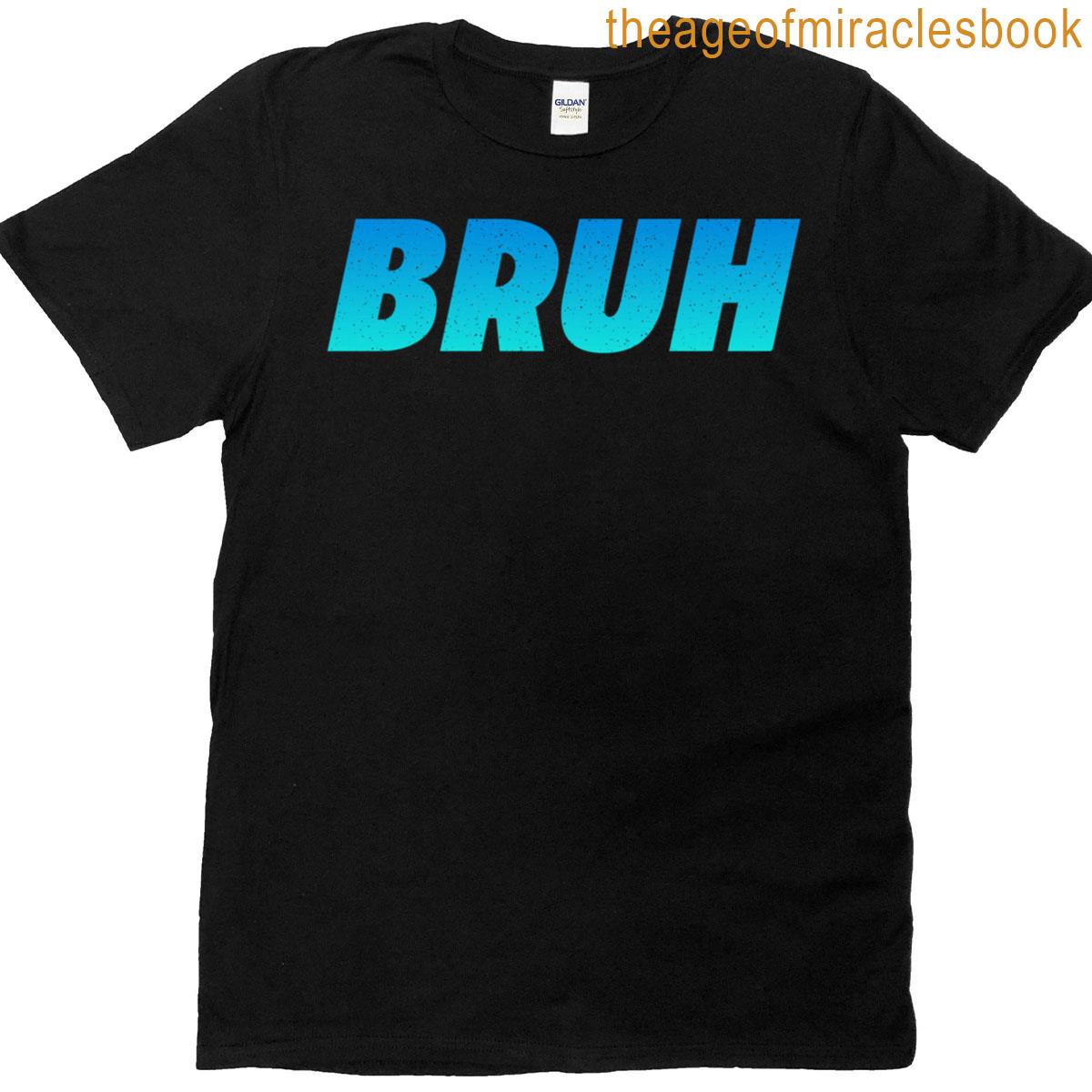 Bruh In Blue Gradient Bold Gritty T-shirt