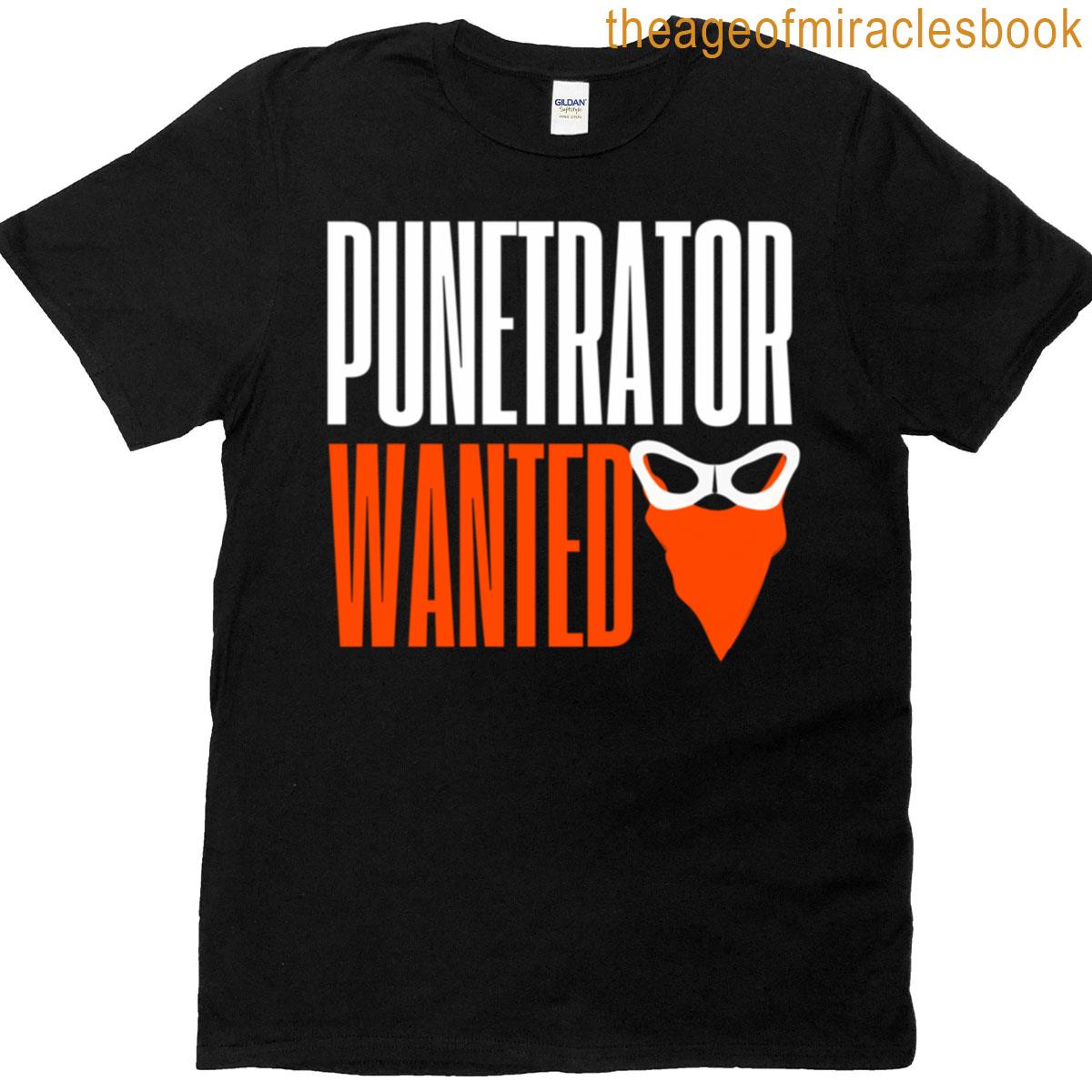 Punetrator Wanted Pun T-shirt
