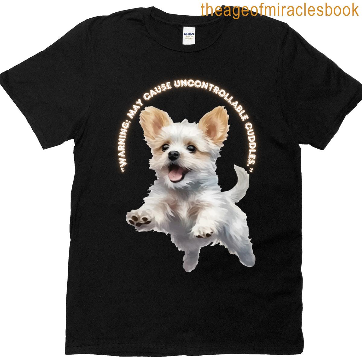 Warning May Cause Uncontrollable Cuddles T-shirt