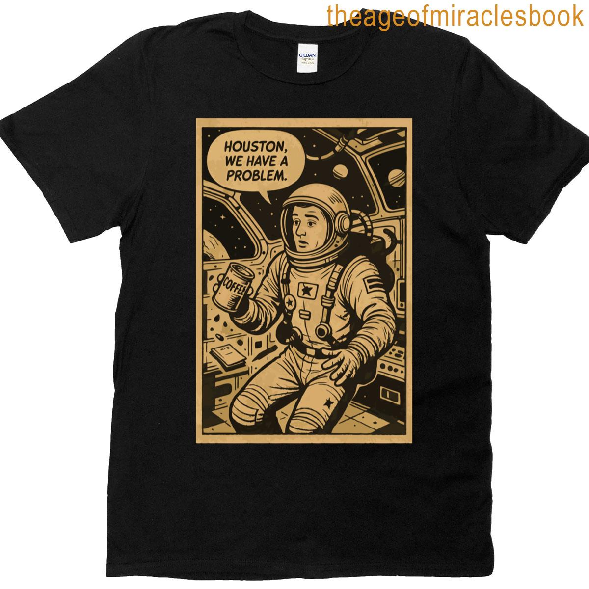 Funny Astronaut Coffee Space Poster T-shirt