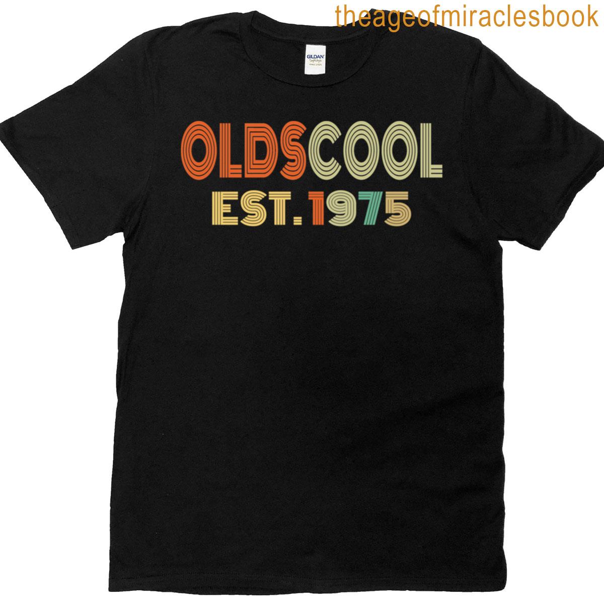 Oldscool Est 1975 Birthday T-shirt