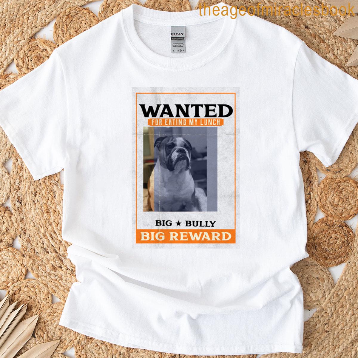 big bully T-shirt
