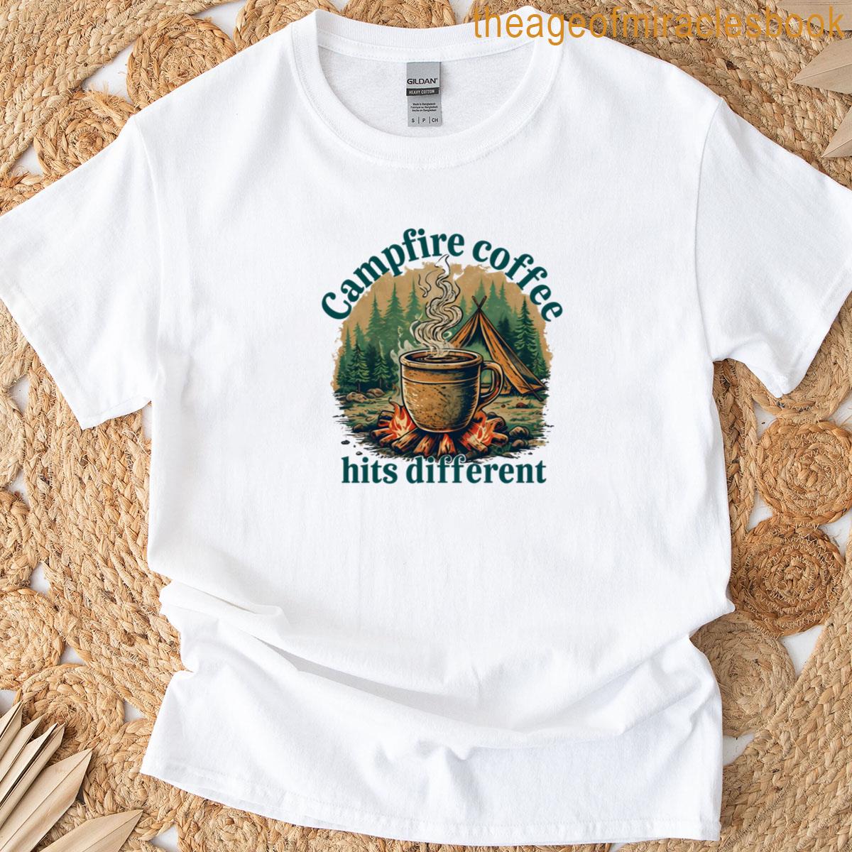 campfire coffee hits different T-shirt