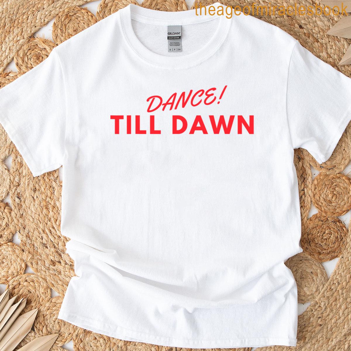 dance-till-dawn T-shirt
