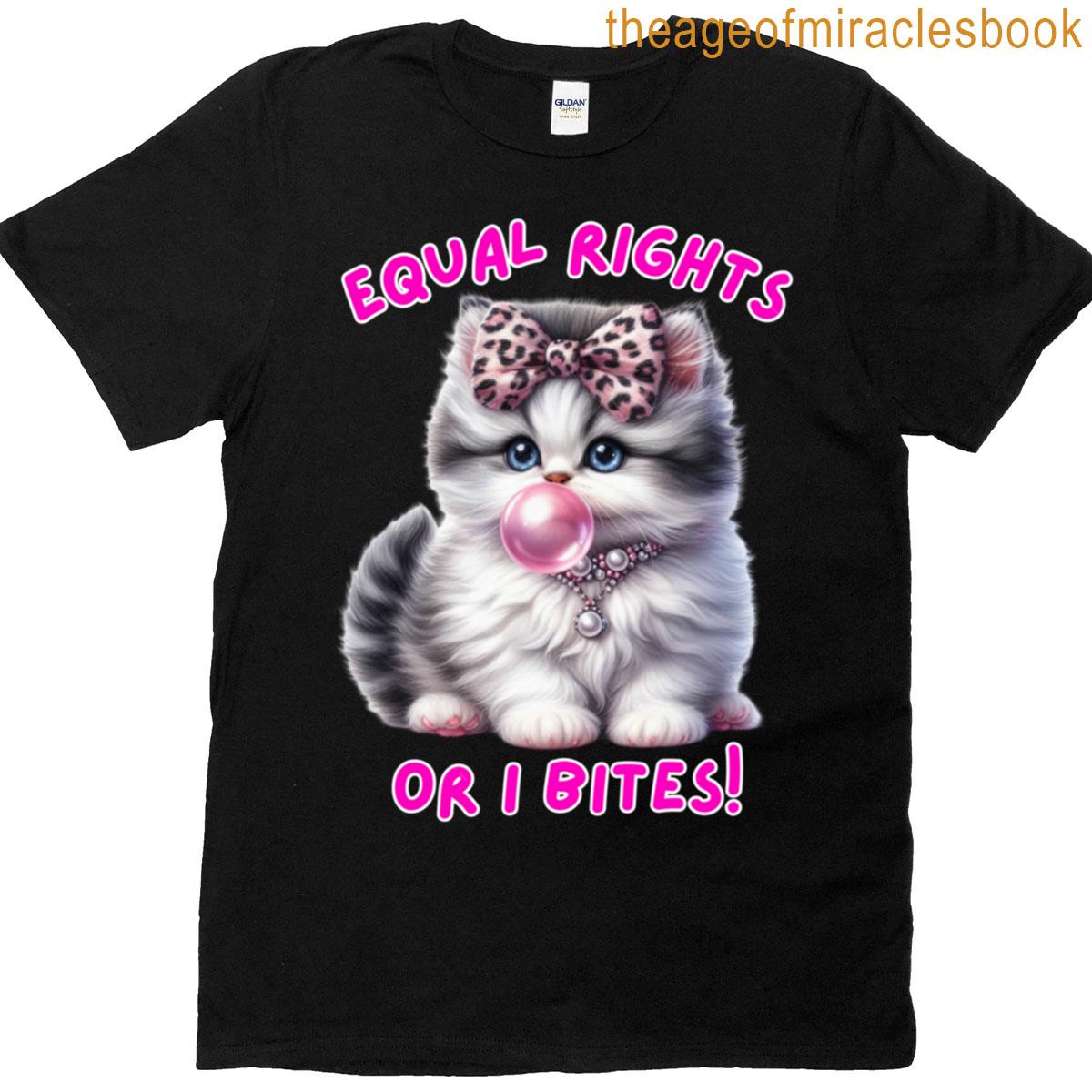 equal rights or i bites – cute kitten activist T-shirt