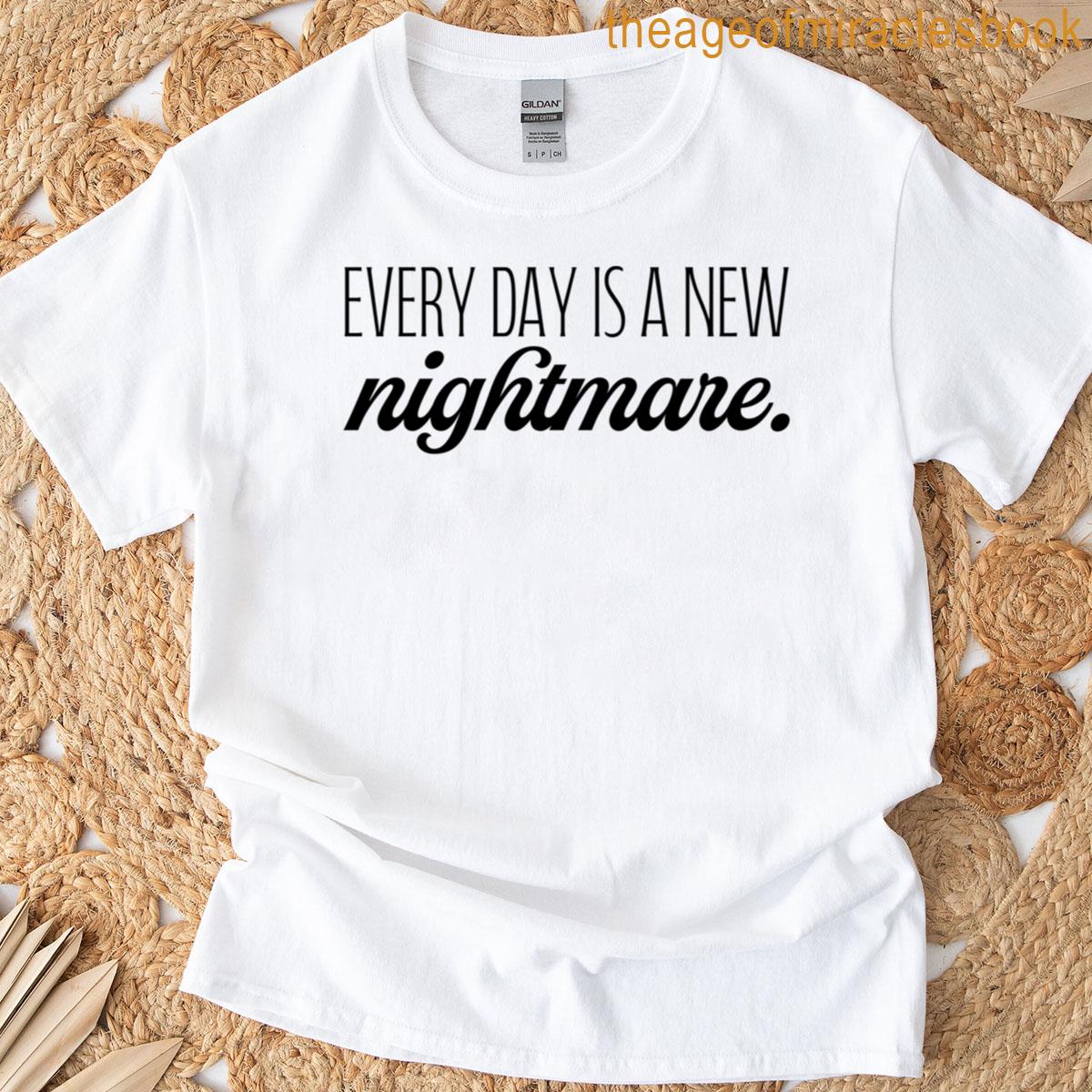 every day is a new nightmare v2 – black T-shirt