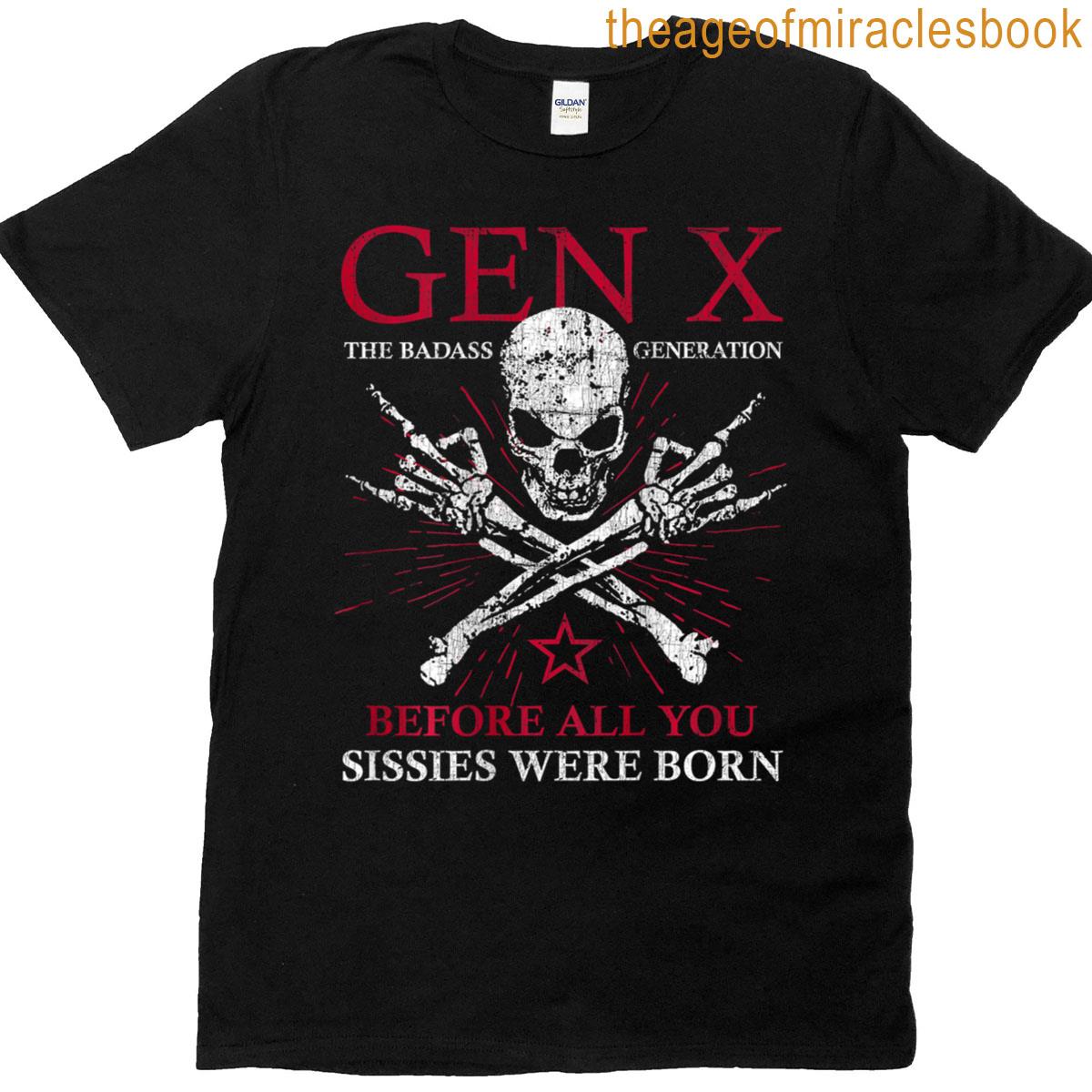 gen x est 1972 the badass generation problem child approved T-shirt