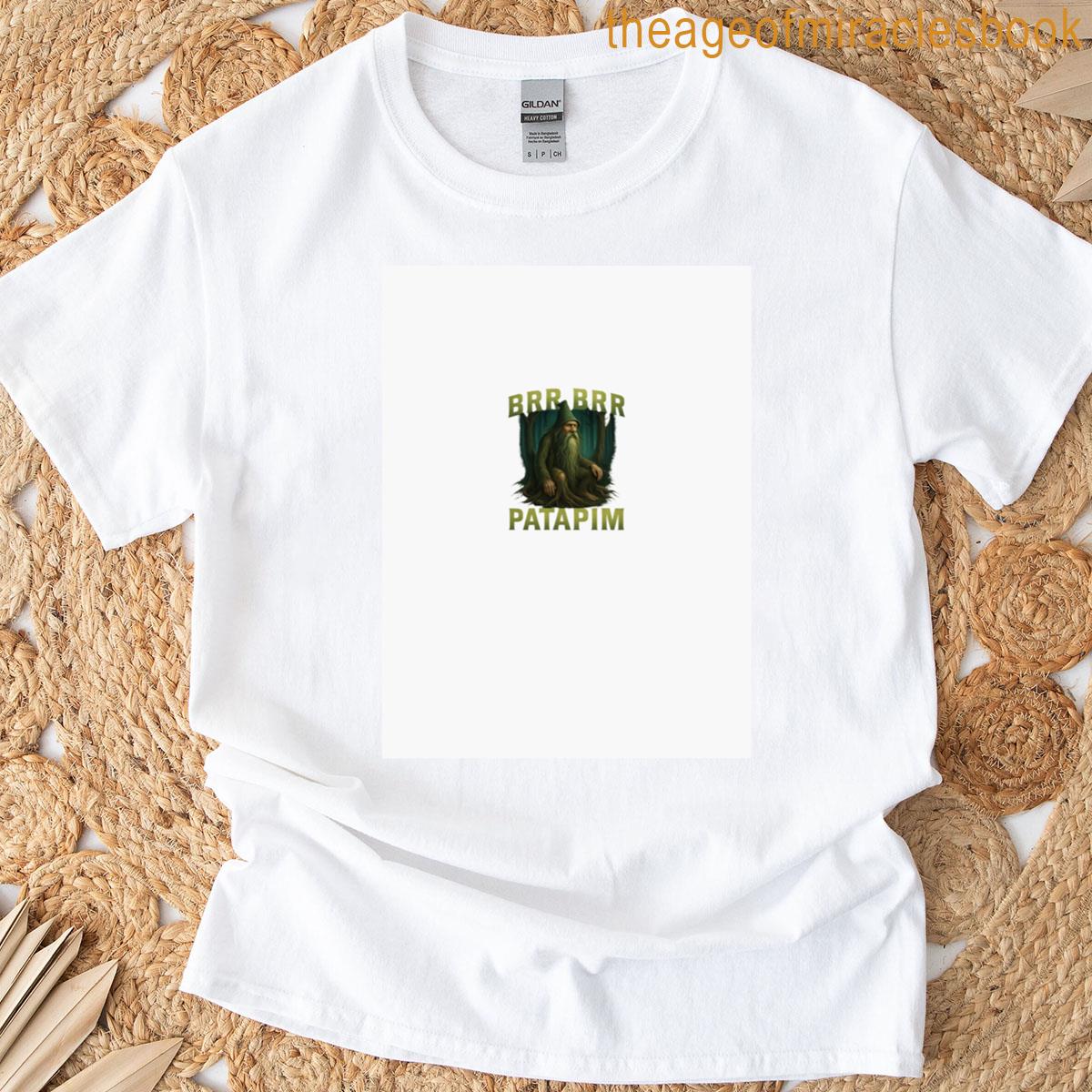 Brr Brr Patapim T-shirt