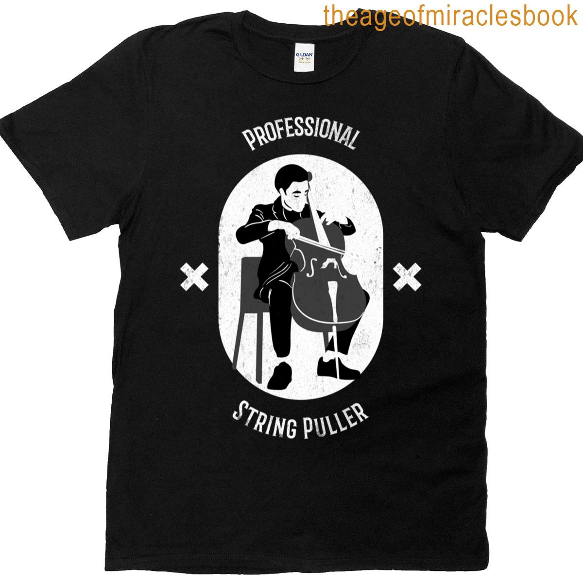 Professional String Puller Funny Cello Teacher T-shirt