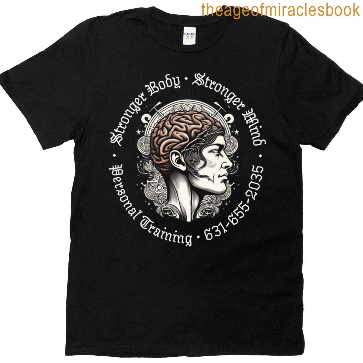 Stronger Body Stronger Mind T-shirt