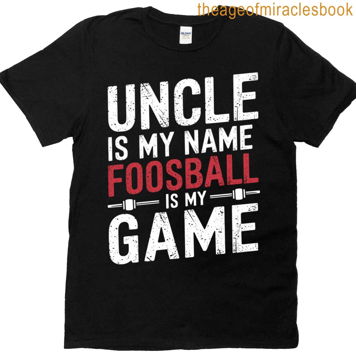 Funny Table Soccer Foosball Uncle T-shirt