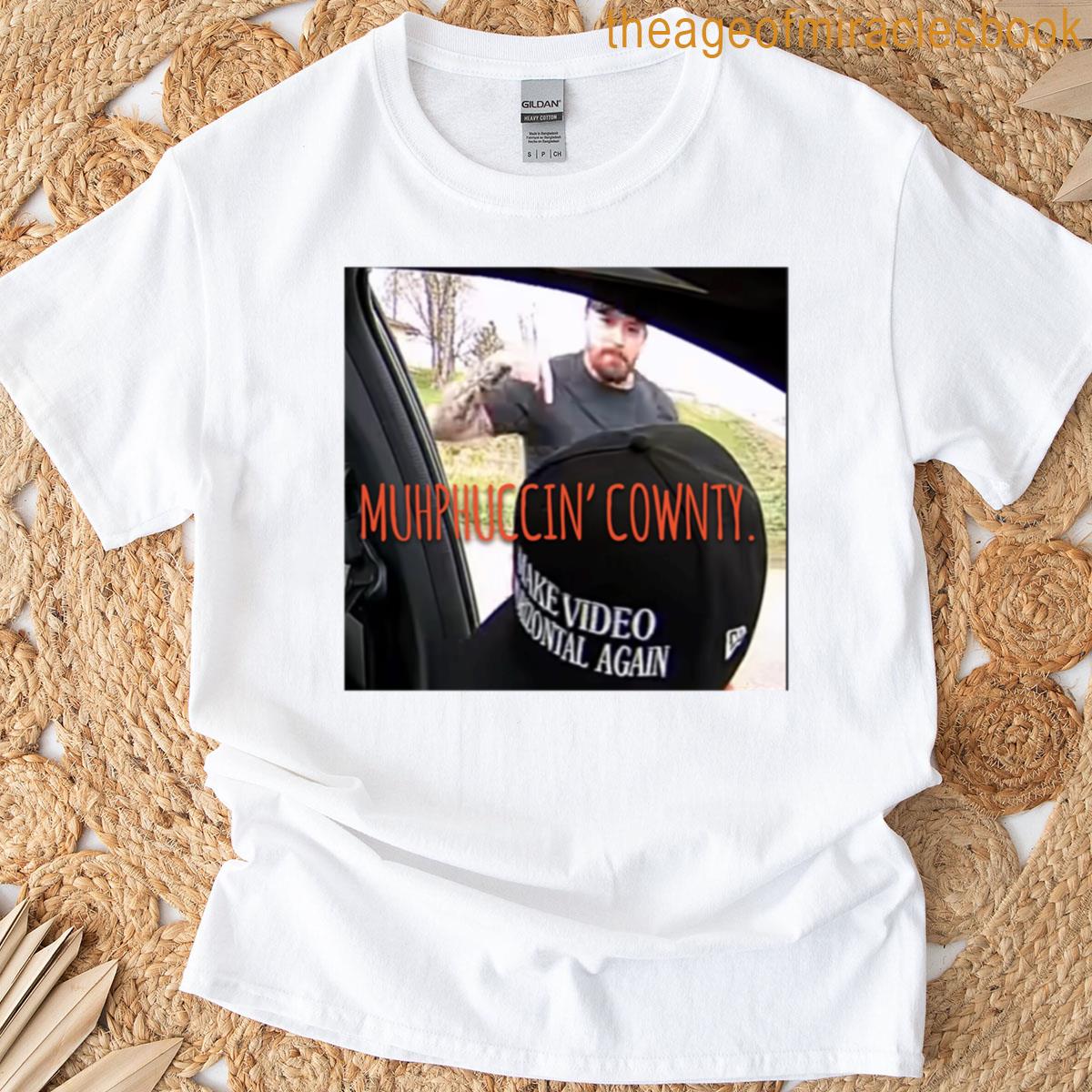 Muhphuccin Cownty T-shirt