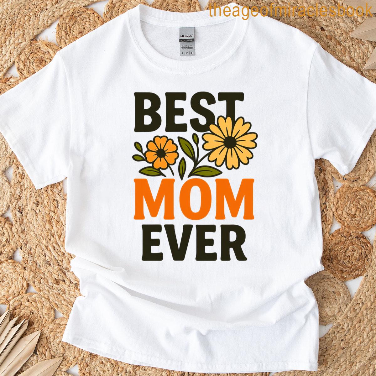 Best Mom Forever T-shirt