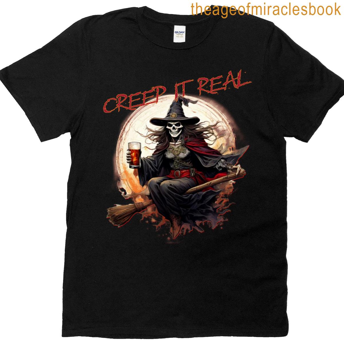 Creep It Real With Beer T-shirt