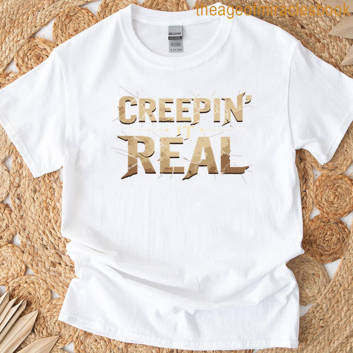 Creepin It Real T-shirt