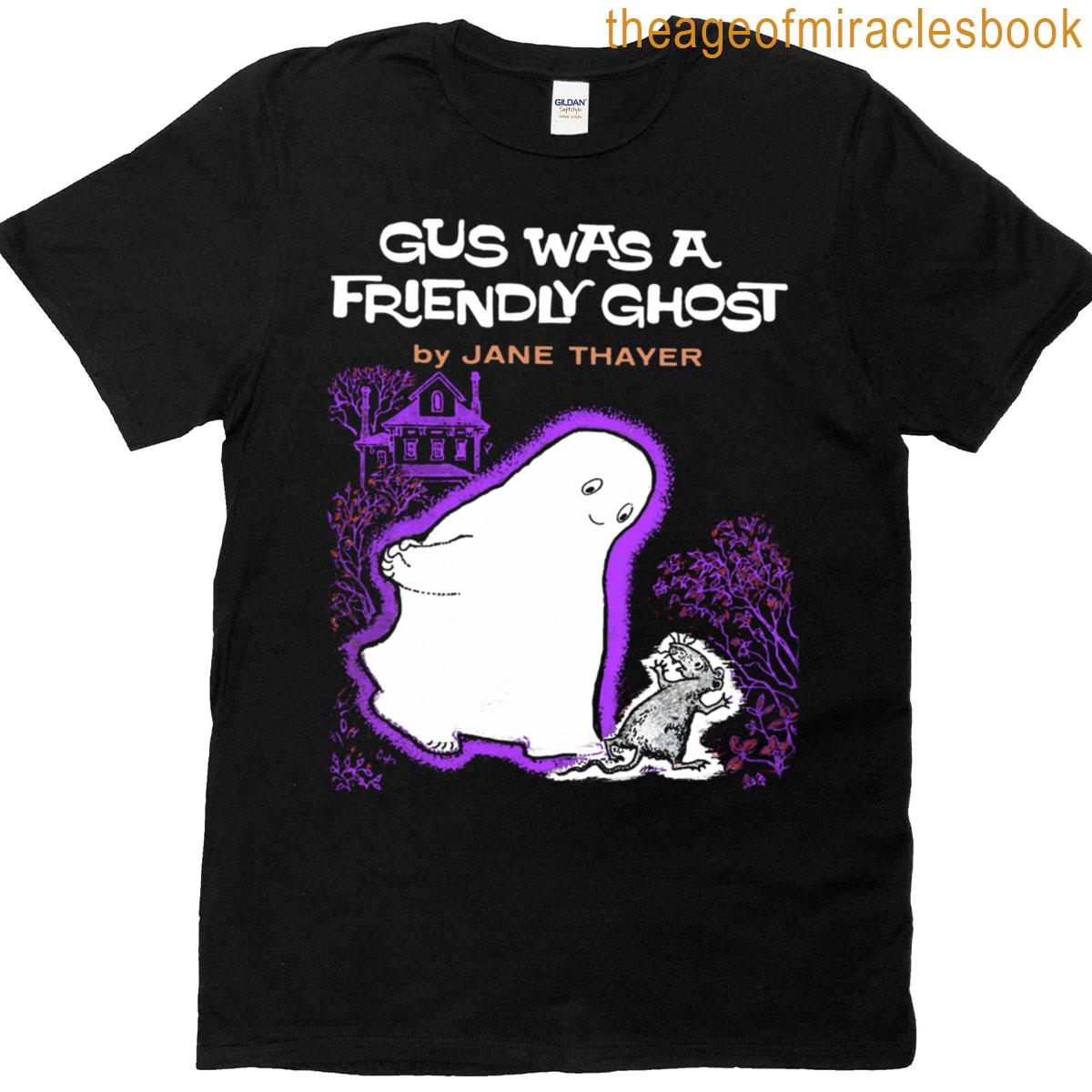 Gus Was A Friendly Ghost T-shirt