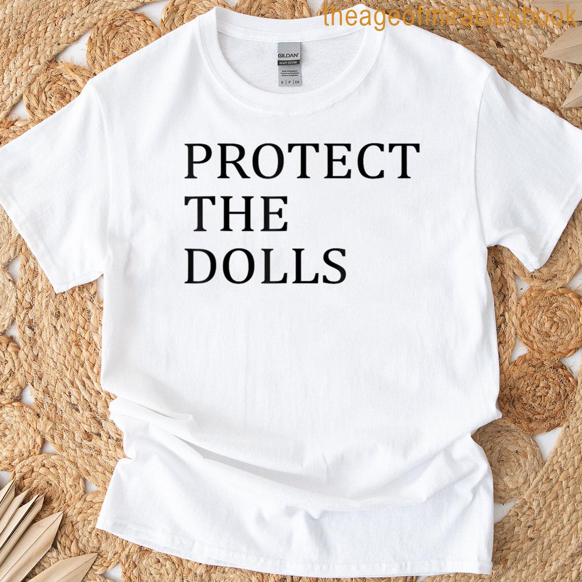 Protect The Dolls T-shirt