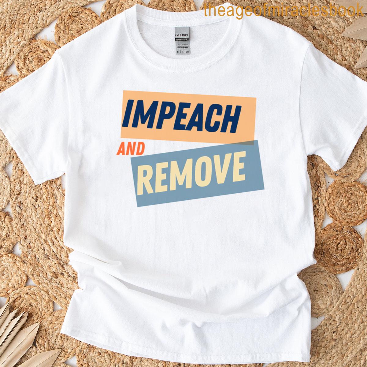 Trump – Impeach Remove T-shirt