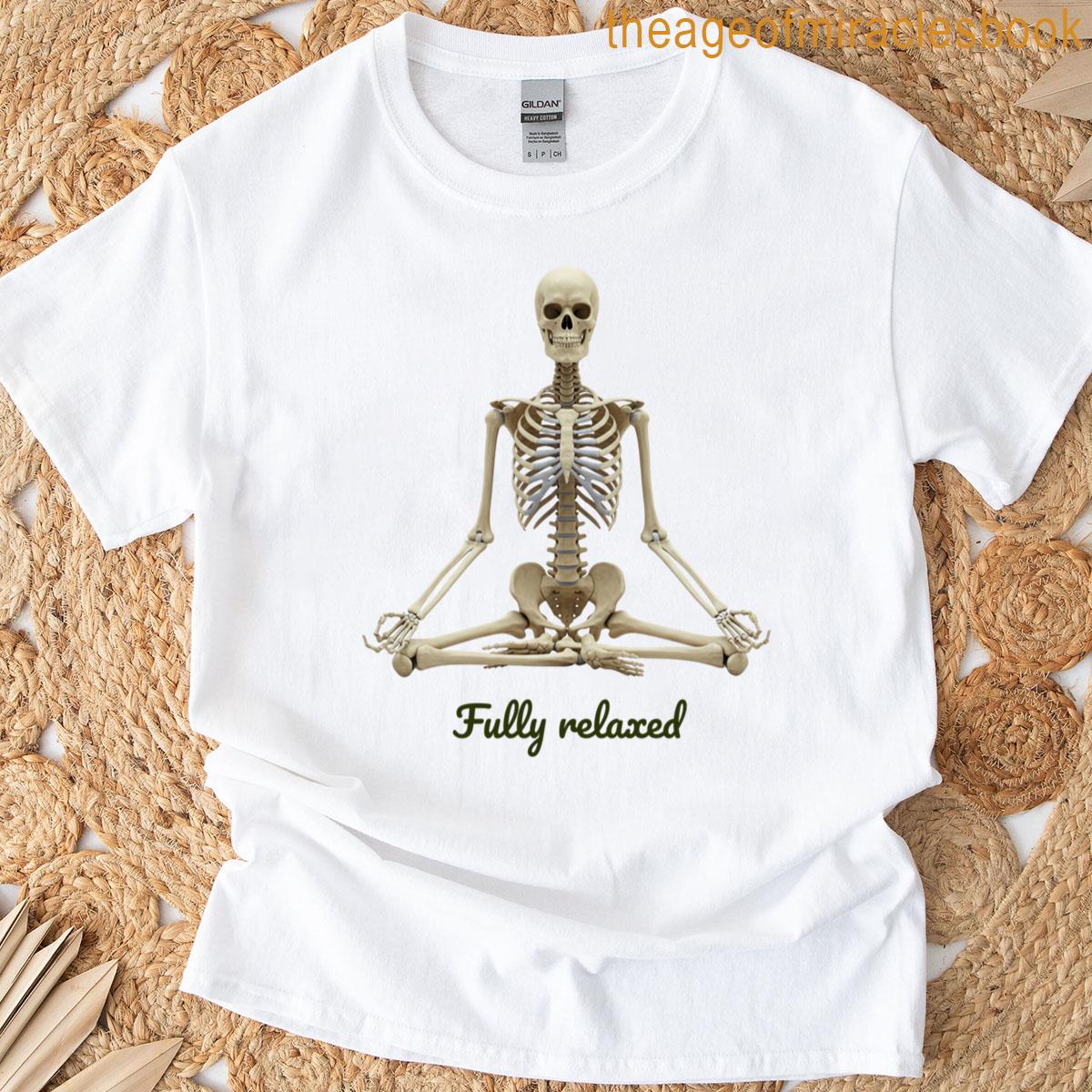 Fully Relaxed Skeleton Meditation T-shirt