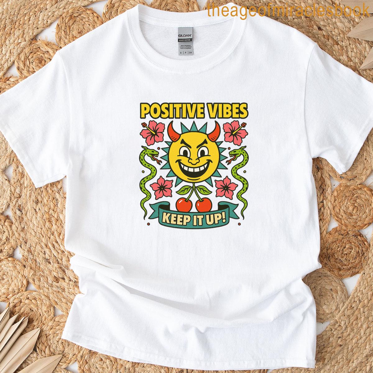 Retro Positive Vibes Keep It Up T-shirt