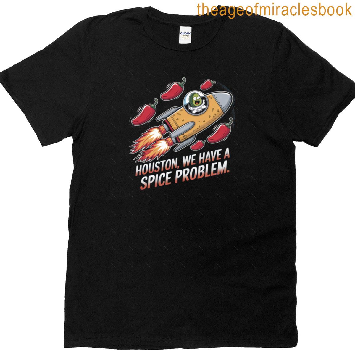Spice Problem Houston We Have A Heatwave Oversized T-shirt