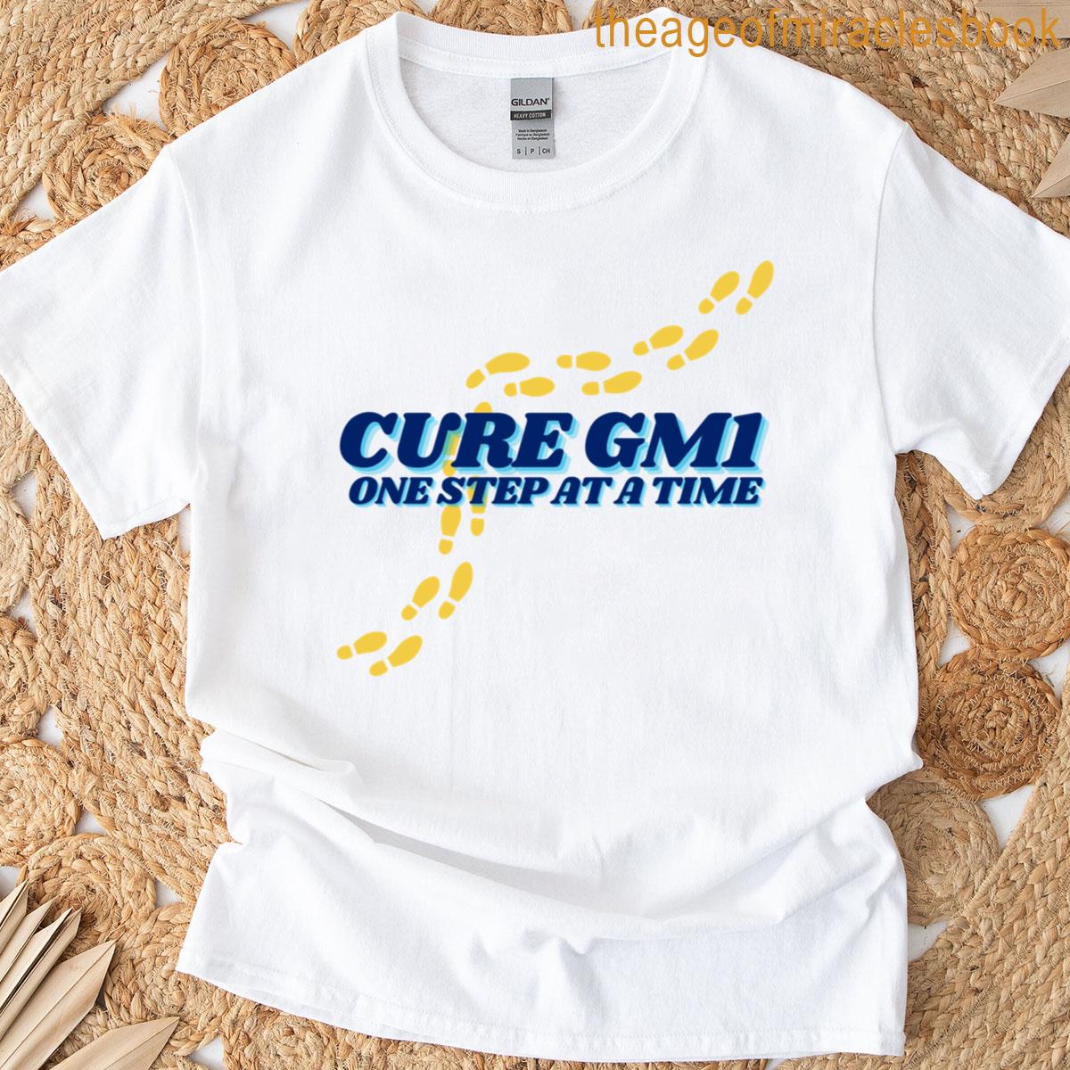 Cure Gm1 One Step At A Time T-shirt
