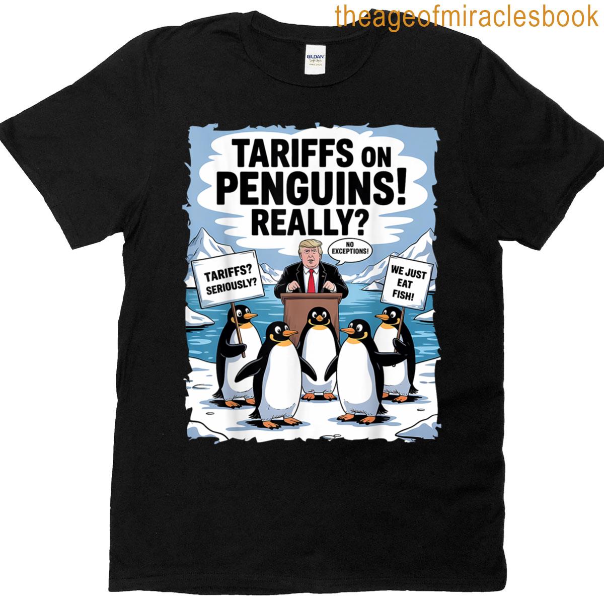 Penguins Protest Against Tariffs Funny Penguin Tariff T-shirt