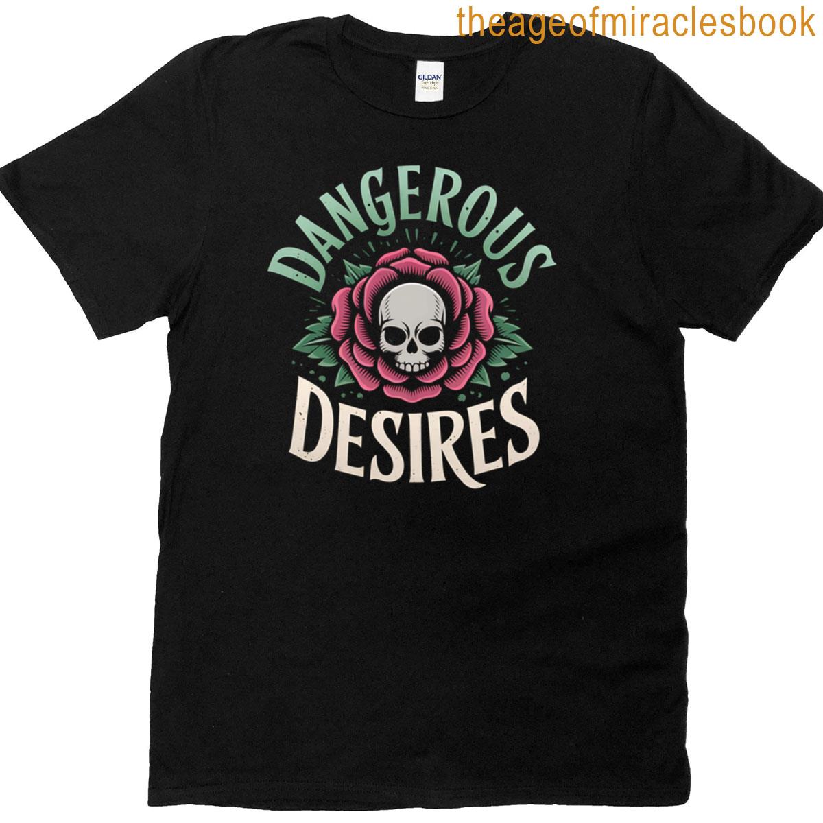 Dark Romance Dangerous Desires T-shirt