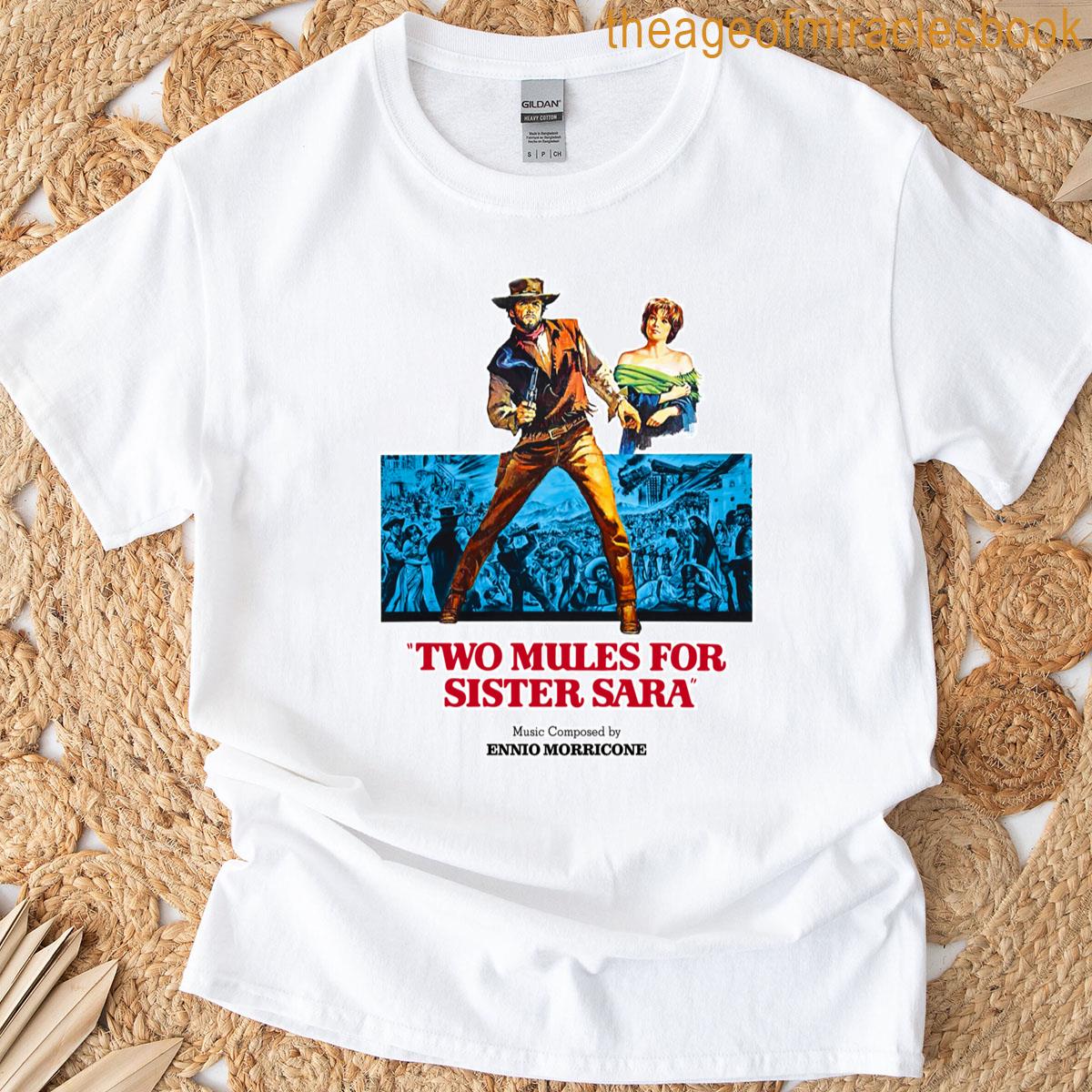 Two Mules For Sister Sara T-shirt