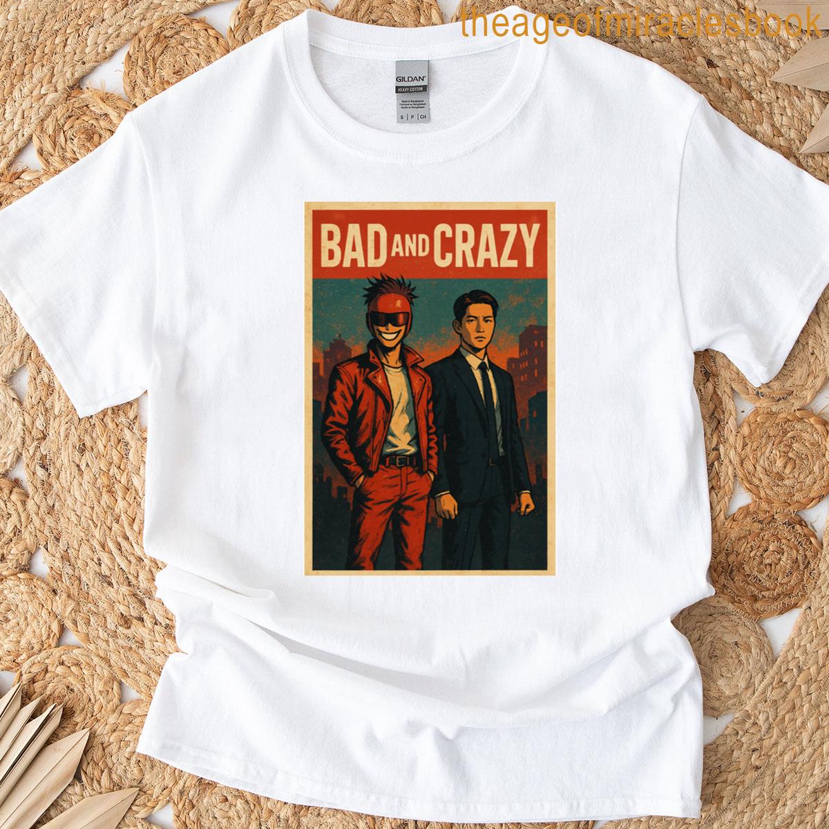Crazy Bad Duality Unleashed – Classic K-drama T-shirt