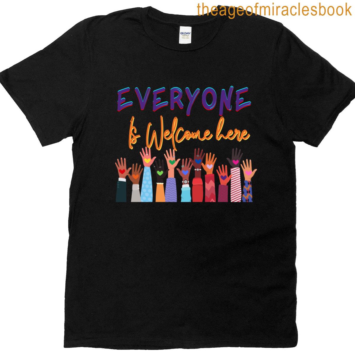 Everyone Is Welcome Here Classic T-shirt