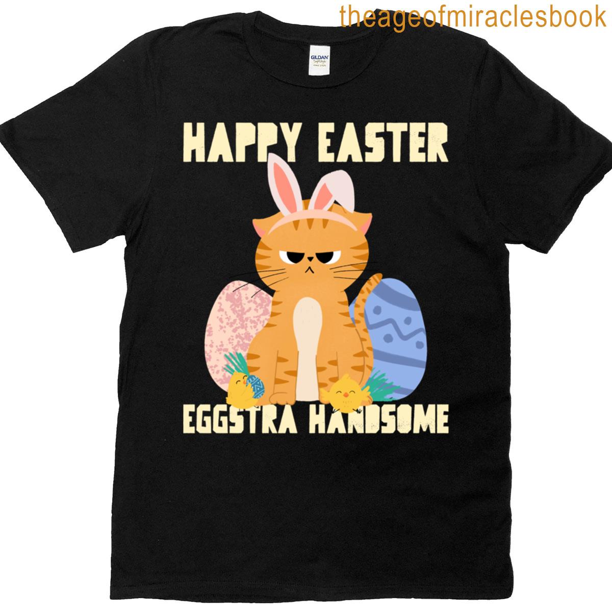 Happy Easter Eggstra Handsome T-shirt