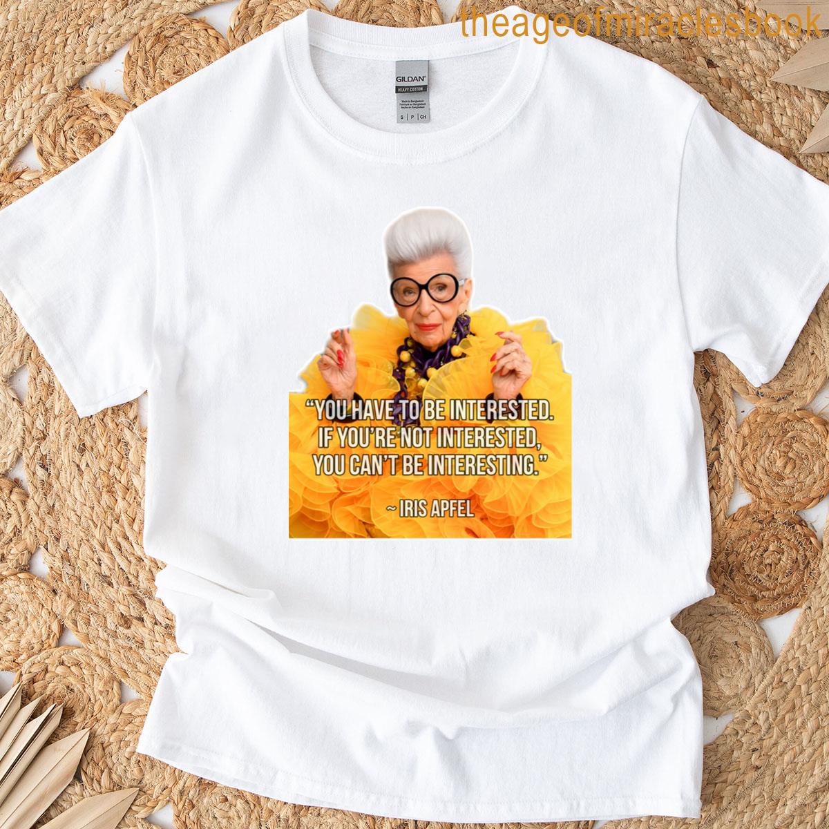 Iris Apfel – Be Interested Classic T-shirt