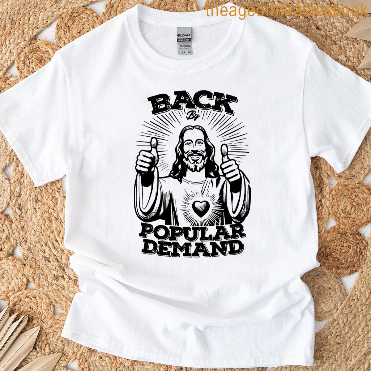 Jesus By Popular Demand Back T-shirt