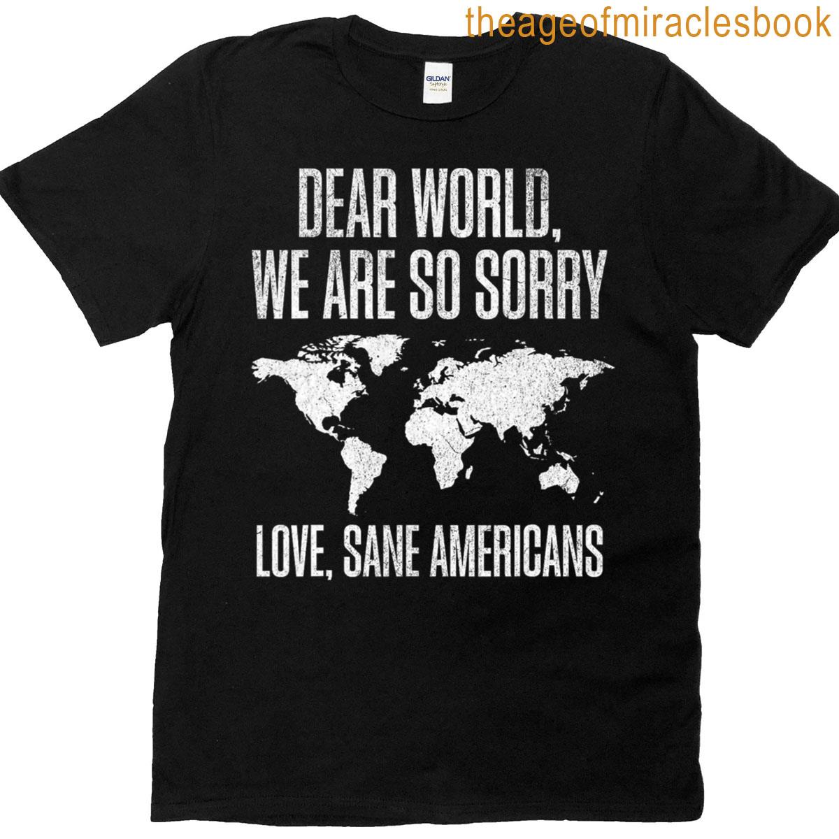 Sorry Were Dear World T-shirt