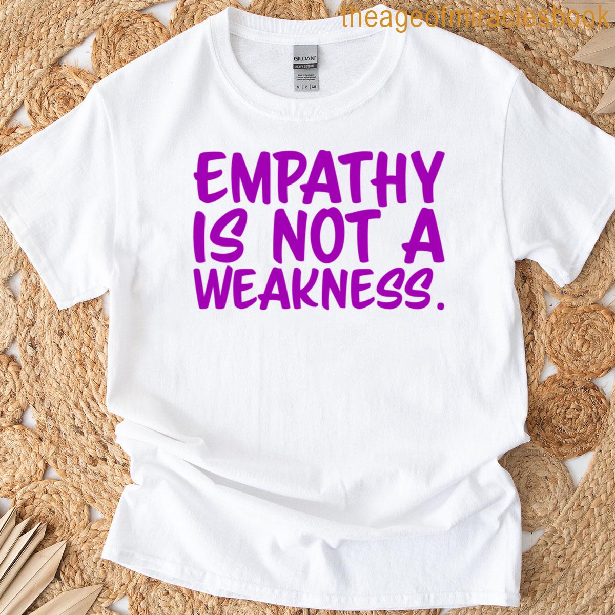 Empathy Is Not A Weakness – Violet T-shirt