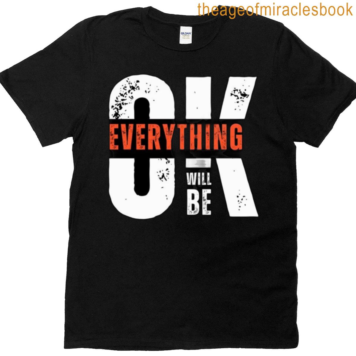 Everything Will Be Minimal Motivational Quote T-shirt