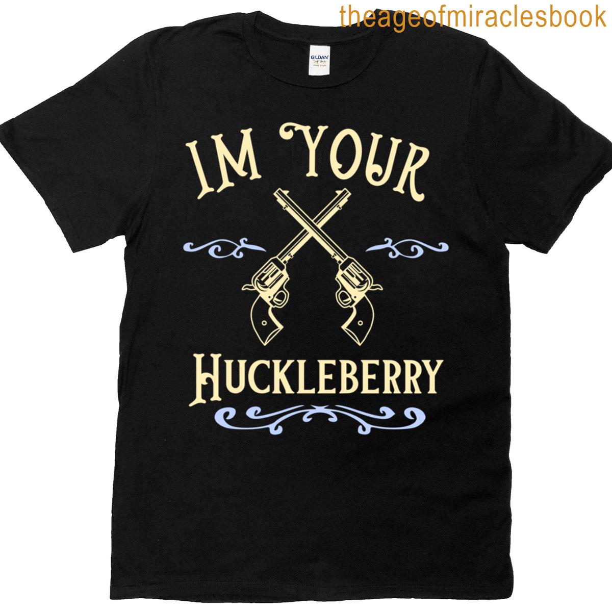 Im Your Huckleberry Classic T-shirt